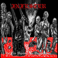 INFESTER To The Depths, In Degradation [CD]